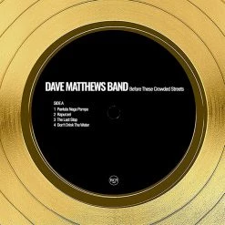 RARE-T Dave Matthews Band Before These Crowded Streets Gold LP Limited Signature Edition Studio Licensed Custom Frame 16 RARE-T Dave Matthews Band Before These Crowded Streets Gold LP Limited Signature Edition Studio Licensed Custom Frame