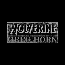 VAULT COLLECTIBLES Wolverine 'Wolverine Death' Hand-Signed Artwork By Artist Greg Horn Custom Frame